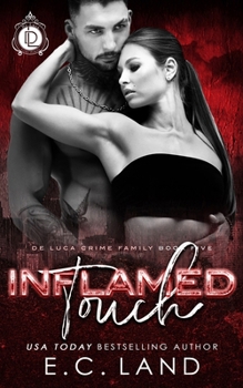 Inflamed Touch (De Luca Crime Family)