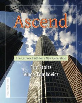 Paperback Ascend: The Catholic Faith for a New Generation Book