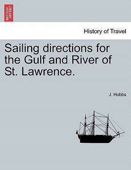 Paperback Sailing Directions for the Gulf and River of St. Lawrence. Book