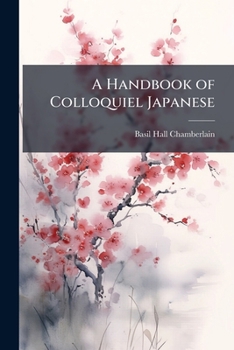 Paperback A Handbook of Colloquiel Japanese Book
