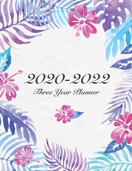2020-2022 Three Year Planner: Leaves Watercolor Cover | Daily, Monthly Calendar 36 Months Calendar Agenda Planner with Holiday for The Next Three ... Calendar Planner for Personal or Business)