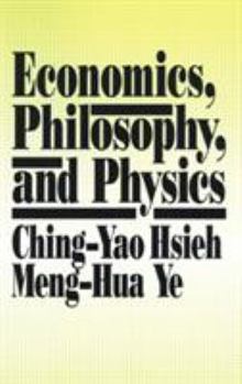 Hardcover Economics, Philosophy and Physics Book