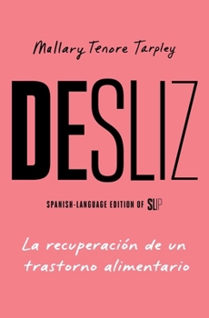 Recaída, Spanish-language edition of Slip: Life in the Middle of Eating Disorder Recovery: La recuperación de un trastorno alimenticio