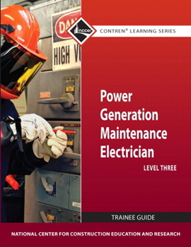Paperback Power Generation Maintenance Electrician Trainee Guide, Level 3 Book