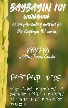 Hardcover Baybayin 101 Workbook (a newer edition of this book is available): A Supplementary Material for the Baybayin 101 Course Book