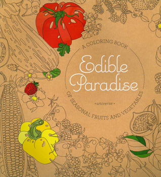 Paperback Edible Paradise: A Coloring Book of Seasonal Fruits and Vegetables Book