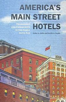 Paperback America's Main Street Hotels: Transiency and Community in the Early Auto Age Book