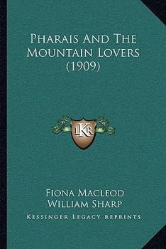Paperback Pharais And The Mountain Lovers (1909) Book