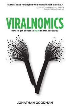 Paperback Viralnomics: How to Get People to Want to Talk About You Book