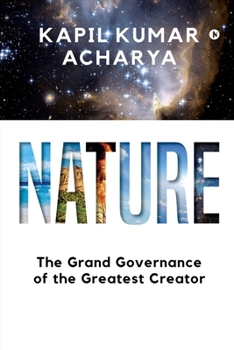 Paperback Nature: The Grand Governance of the Greatest Creator Book