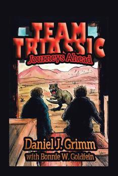 Paperback Team Triassic: Journeys Ahead Book