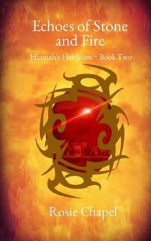 Echoes of Stone and Fire - Book #2 of the Hannah's Heirloom