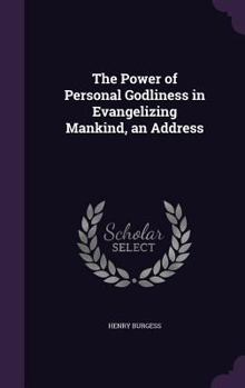 Hardcover The Power of Personal Godliness in Evangelizing Mankind, an Address Book