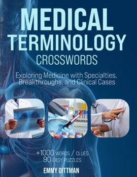 Paperback Medical Terminology Crosswords: Essential Wordplay for Med Students, EMTs, Paramedics, Doctors, and Nurses Book