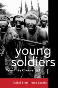 Paperback Young Soldiers: Why They Choose to Fight Book