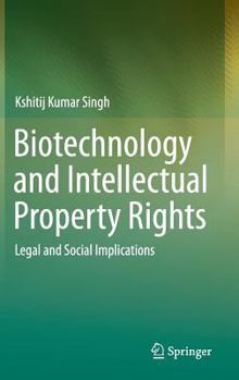 Hardcover Biotechnology and Intellectual Property Rights: Legal and Social Implications Book