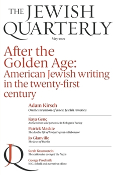 After the Golden Age; American Jewish Writing in the Twenty-First Century: Jewish Quarterly 248