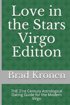 Paperback Love in the Stars Virgo Edition: THE 21st Century Astrological Dating Guide for the Modern Virgo Book