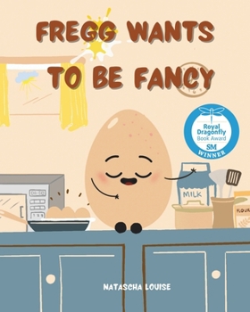 Paperback Fregg Egg Wants To Be Fancy Book