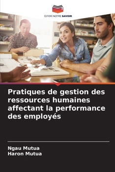 Paperback Pratiques de gestion des ressources humaines affectant la performance des employés [French] Book