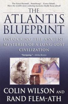 Hardcover The Atlantis Blueprint: Unlocking the Ancient Mysteries of a Long-Lost Civilization Book