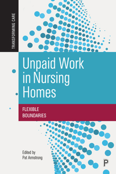 Paperback Unpaid Work in Nursing Homes: Flexible Boundaries Book