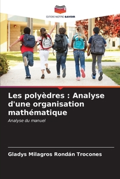 Paperback Les polyèdres: Analyse d'une organisation mathématique [French] Book
