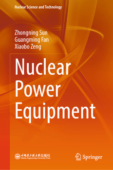 Hardcover Nuclear Power Equipment (Nuclear Science and Technology) Book