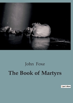 Paperback The Book of Martyrs Book