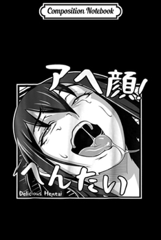 Composition Notebook: Hentai Lewd Japanese Otaku Weeaboo Anime Culture Journal/Notebook Blank Lined Ruled 6x9 100 Pages
