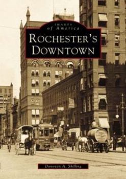 Rochester's Downtown - Book  of the Images of America: New York