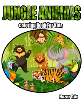 Paperback Jungle Animals: Coloring Book For Kids Book