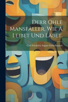 Paperback Derr ohle Mansfäller, wie ä leibet und läbet. [German] Book