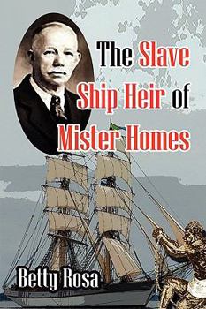 Paperback The Slave Ship Heir of Mister Homes Book