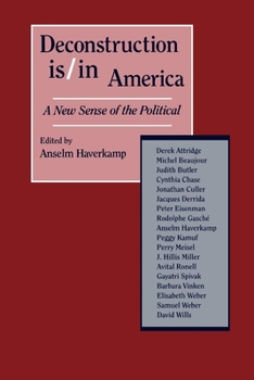 Paperback Deconstruction Is/In America: A New Sense of the Political Book
