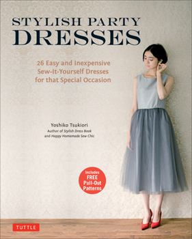 Paperback Stylish Party Dresses: 26 Easy and Inexpensive Sew-It-Yourself Dresses for That Special Occasion Book