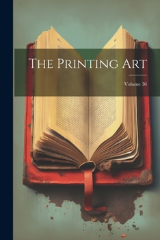 Paperback The Printing Art; Volume 36 Book