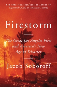 Hardcover Firestorm: The Great Los Angeles Fires and America's New Age of Disaster Book