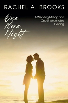 One More Night: A Wedding Mishap and One Unforgettable Evening (Heartstrings of Lakeshore: Stories of Friendship and Love)