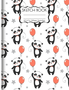 Sketch Book: Cute Panda Bear Kawaii Sketchbook for Girls and Boys 110 Blank Large White Paper for Drawing Doodling & Sketching (Sketch Books For Kids)