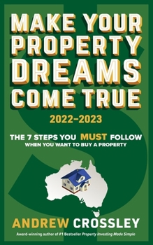 Paperback Make Your Property Dreams Come True. 2022-23 Book