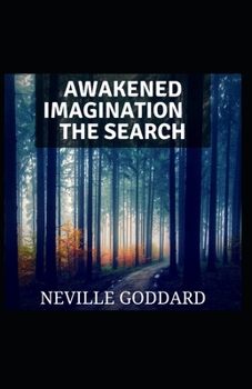 Paperback Awakened Imagination and The Search: (illustrated edition) Book