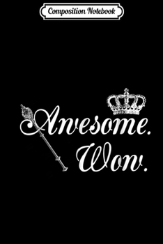 Paperback Composition Notebook: Awesome Crown Hat Scepter Wow Funny for Boy and Girl Journal/Notebook Blank Lined Ruled 6x9 100 Pages Book