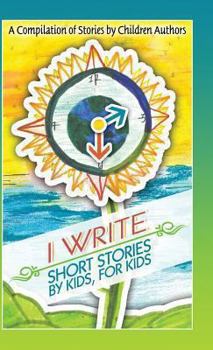 Hardcover I Write Short Stories by Kids for Kids Book
