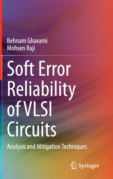Hardcover Soft Error Reliability of VLSI Circuits: Analysis and Mitigation Techniques Book