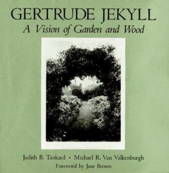Hardcover Gertrude Jekyll: A Vision of Garden and Wood Book