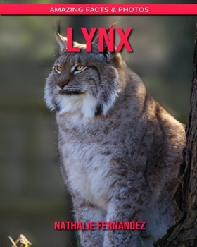 Lynx: Amazing Facts & Photos