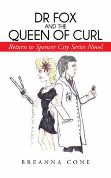 Paperback Dr Fox and the Queen of Curl: Return to Spencer City Series Novel Book