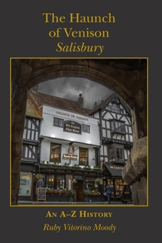 Paperback The Haunch of Venison, Salisbury: an A-Z history Book