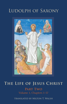 Hardcover The Life of Jesus Christ: Part Two, Volume 1, Chapters 1-57 Volume 283 Book